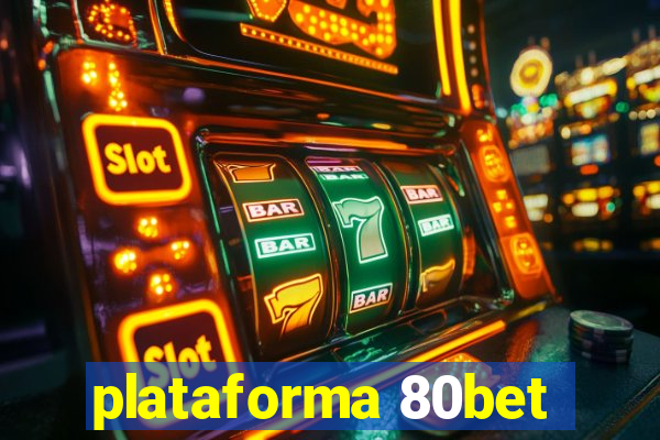 plataforma 80bet